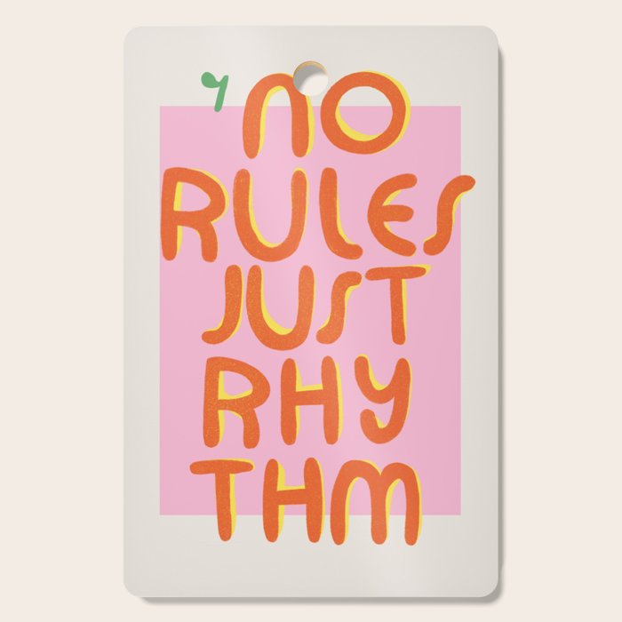 No rules just rhythm Cutting Board Gallery Image 1