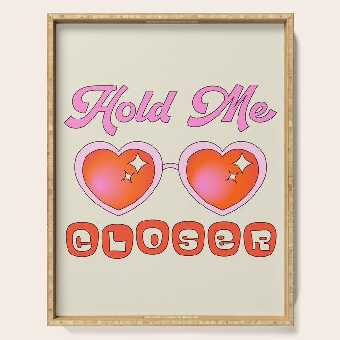 Hold Me Closer Serving Tray Gallery Image 1