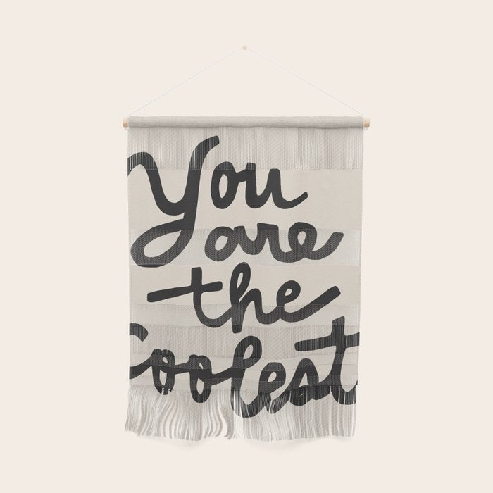 you are the coolest â black Wall Hanging Gallery Image 1
