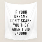 If your dreams dont scare you they arent big enough Wall Tapestry Gallery Image 4