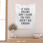 If your dreams dont scare you they arent big enough Wall Tapestry Gallery Image 2