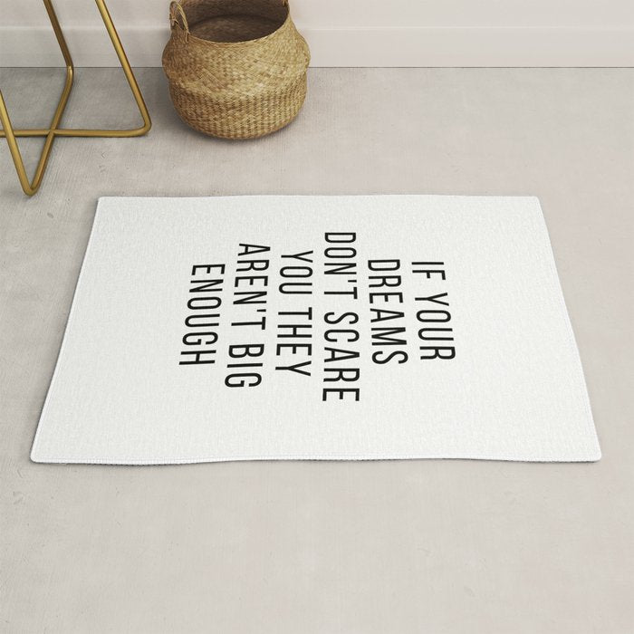If your dreams dont scare you they arent big enough Rug Gallery Image 1