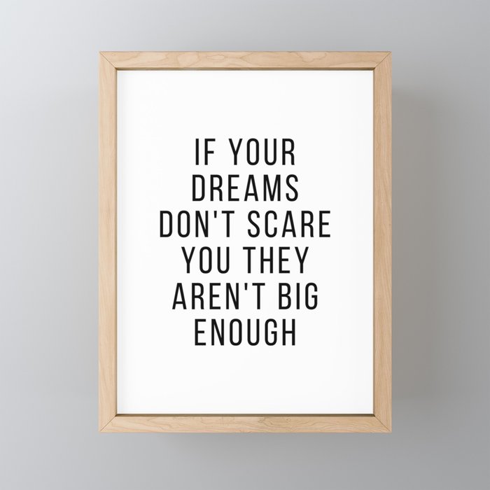If your dreams dont scare you they arent big enough Mini Art Print Gallery Image 1