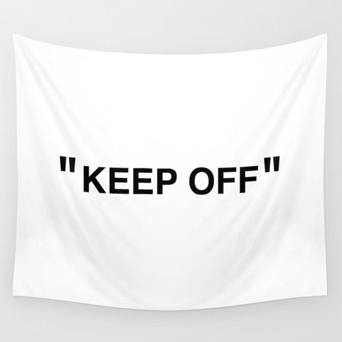 "KEEP OFF" Wall Tapestry Gallery Image 4