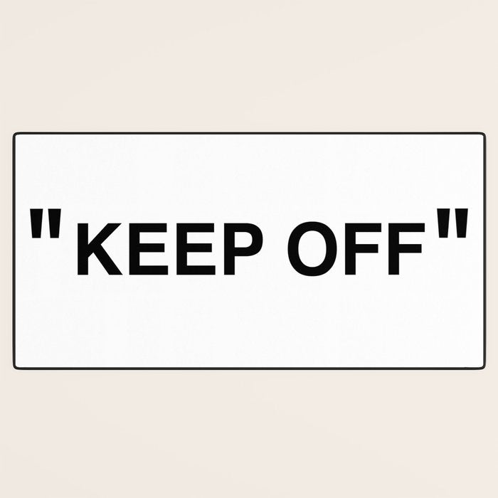 "KEEP OFF" Desk Mat Gallery Image 3