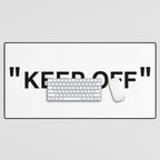 "KEEP OFF" Desk Mat Gallery Image 1