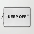 "KEEP OFF" Laptop Sleeve Gallery Image 1