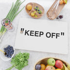 "KEEP OFF" Cutting Board Gallery Image 2