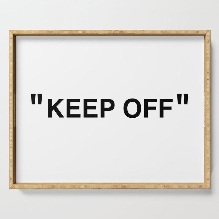 "KEEP OFF" Serving Tray Gallery Image 1