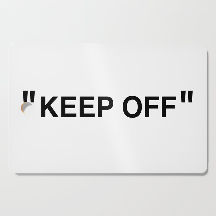 "KEEP OFF" Cutting Board Gallery Image 1