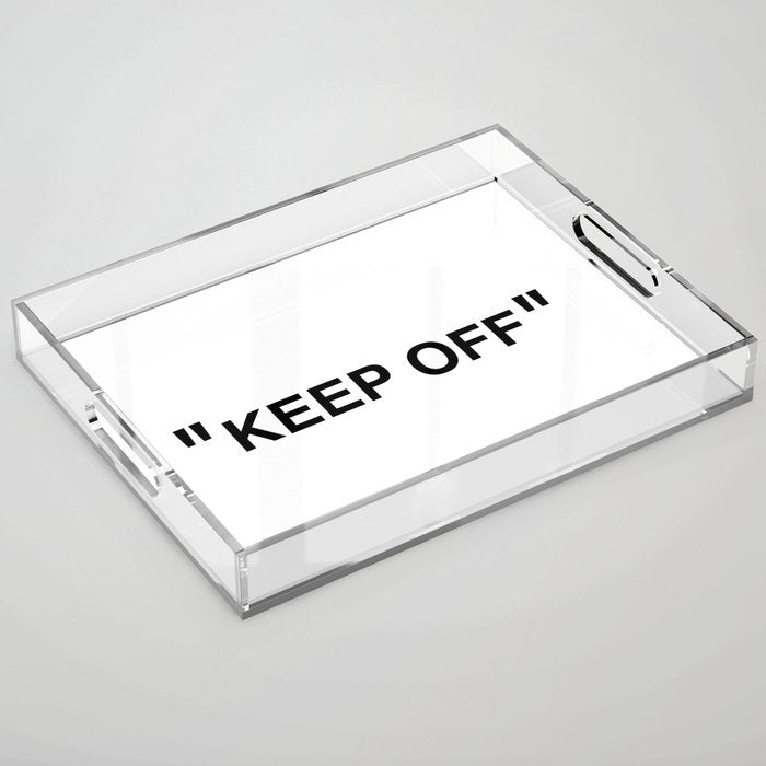 "KEEP OFF" Acrylic Tray Gallery Image 1