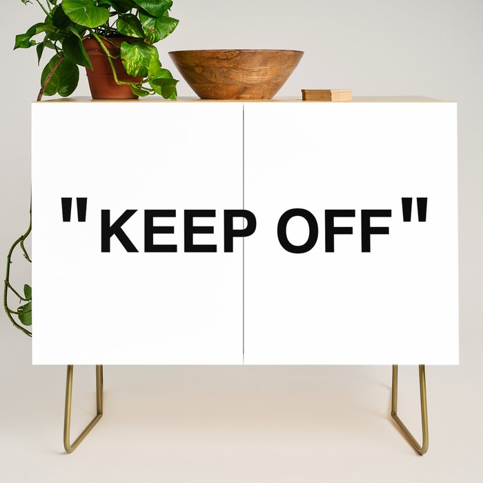"KEEP OFF" Credenza Gallery Image 1