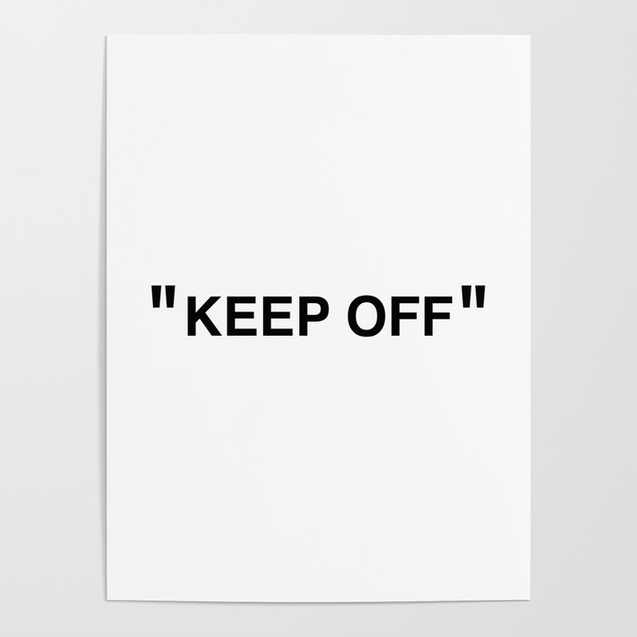 "KEEP OFF" Poster Gallery Image 4