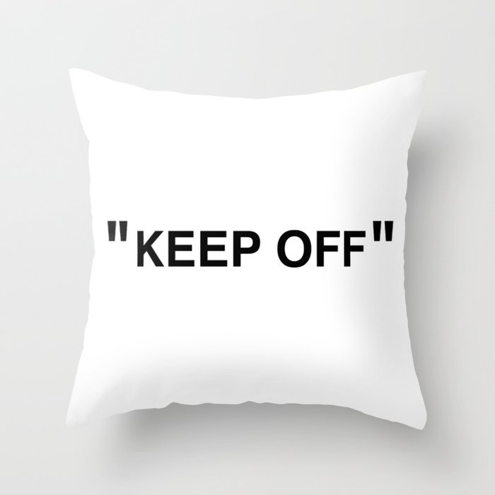 "KEEP OFF" Throw Pillow Gallery Image 6