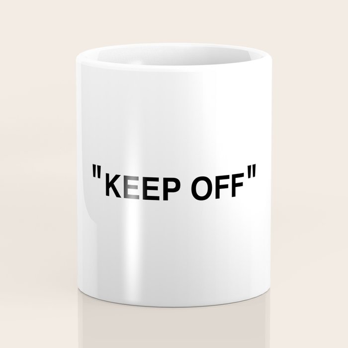 "KEEP OFF" Coffee Mug Gallery Image 4