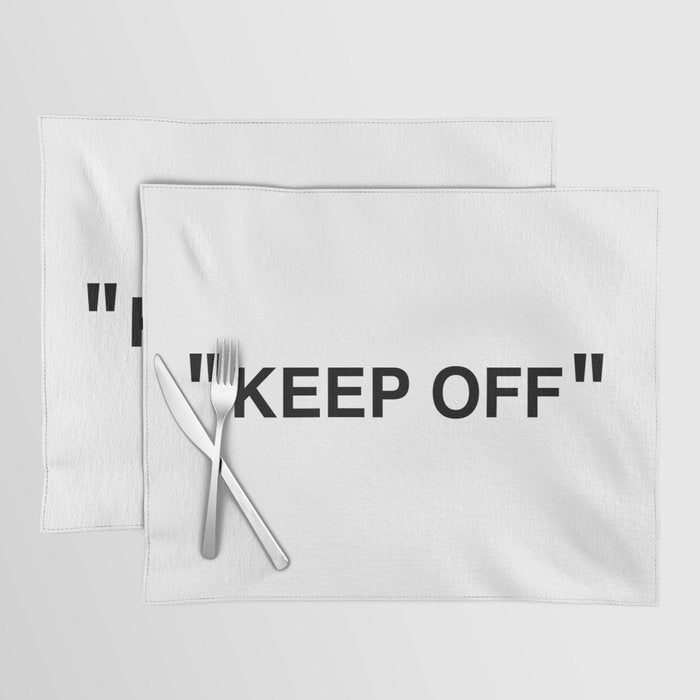 "KEEP OFF" Placemat Gallery Image 1