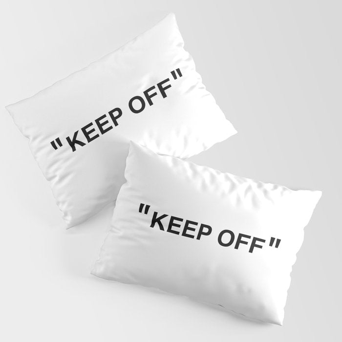 "KEEP OFF" Pillow Sham Gallery Image 3