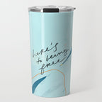 "Here's To Being Free." Travel Mug Gallery Image 1