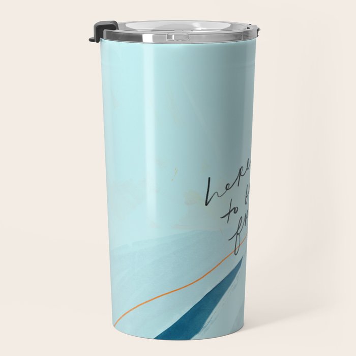 "Here's To Being Free." Travel Mug Gallery Image 3