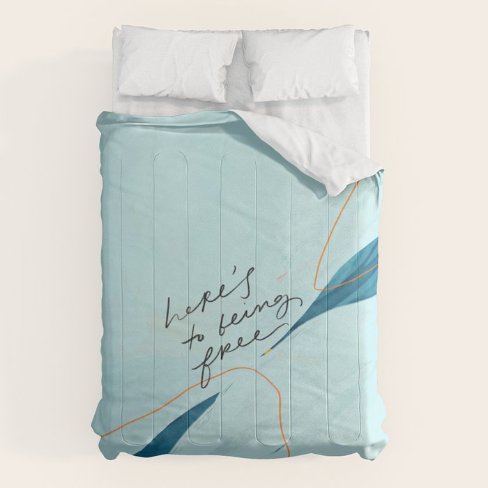 "Here's To Being Free." Comforter Gallery Image 6