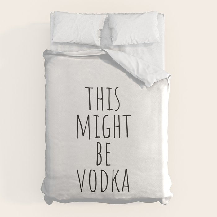 This Might Be Vodka Duvet Cover Gallery Image 6