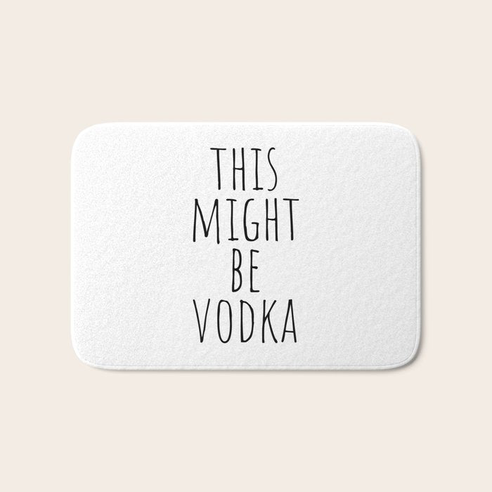 This Might Be Vodka Bath Mat Gallery Image 1