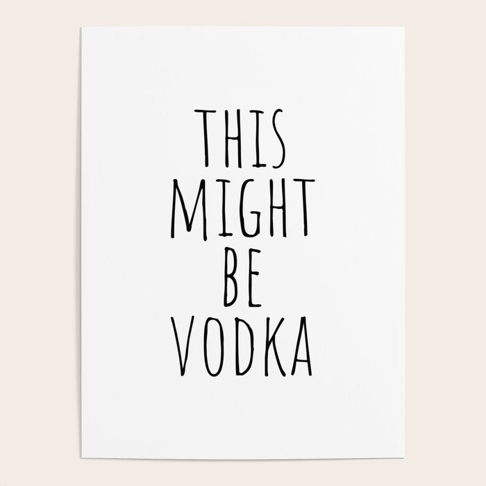 This Might Be Vodka Poster Gallery Image 4