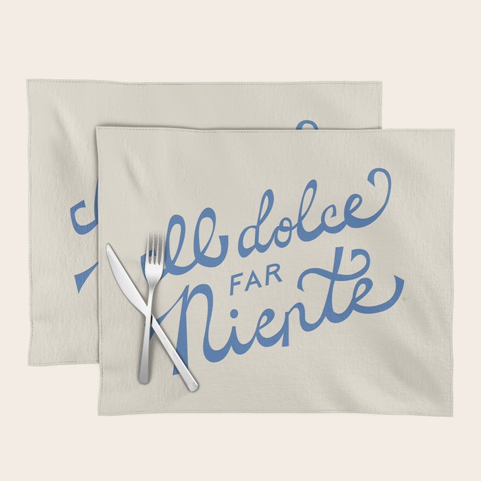 Il dolce far niente Italian - The sweetness of doing nothing Hand Lettering Placemat Gallery Image 1