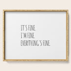 It's Fine I'm Fine Everything's Fine Serving Tray Gallery Image 1