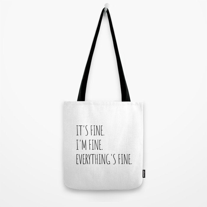 It's Fine I'm Fine Everything's Fine Tote Bag Gallery Image 2