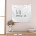 It's Fine I'm Fine Everything's Fine Wall Tapestry Gallery Image 2