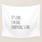 It's Fine I'm Fine Everything's Fine Wall Tapestry Gallery Image 4