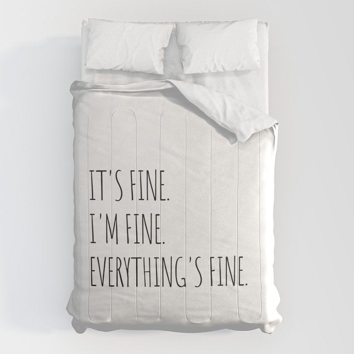 It's Fine I'm Fine Everything's Fine Comforter Gallery Image 6