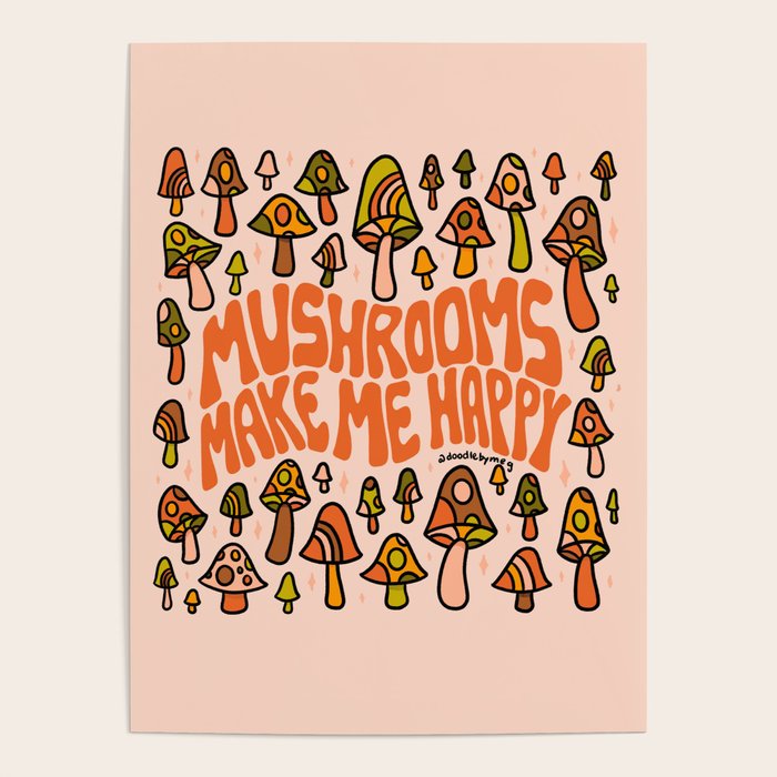 Mushrooms Make Me Happy Poster Gallery Image 1