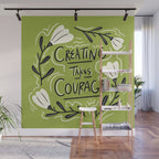 Creating Takes Courage Wall Mural Gallery Image 1