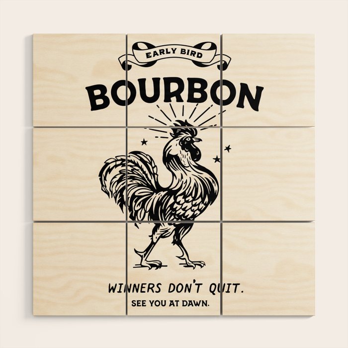 Early Bird Bourbon: Winners Don't Quit Wood Wall Art Gallery Image 1