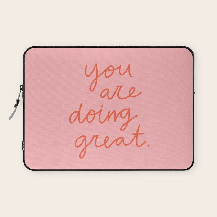 You Are Doing Great Laptop Sleeve Gallery Image 1