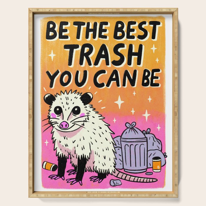 Be the best trash you can be Serving Tray Gallery Image 1