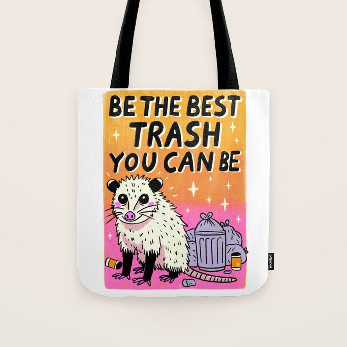 Be the best trash you can be Tote Bag Gallery Image 1