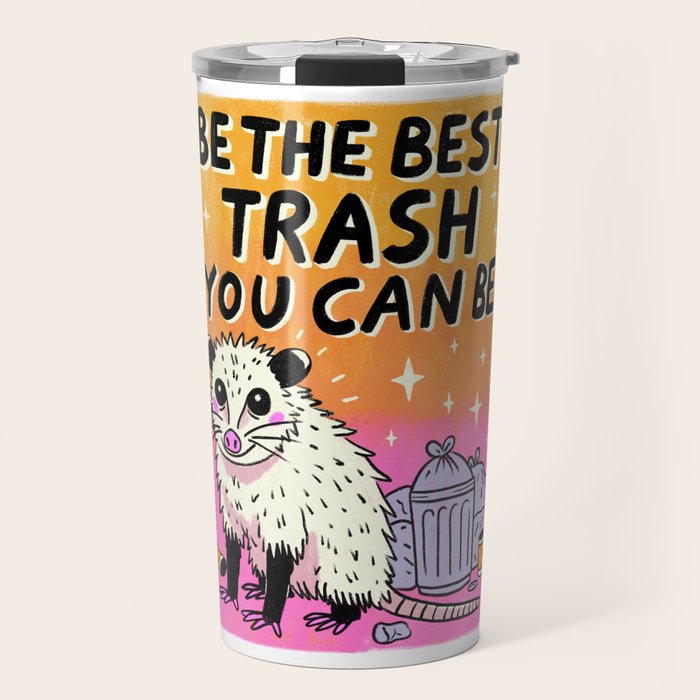 Be the best trash you can be Travel Mug Gallery Image 1