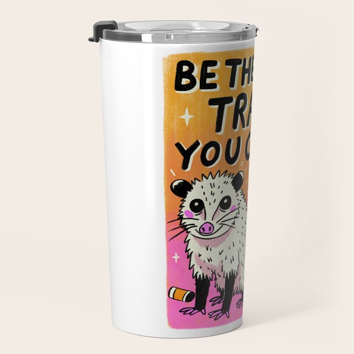 Be the best trash you can be Travel Mug Gallery Image 3