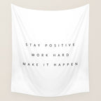 Stay positive Work hard Make it happen Wall Tapestry Gallery Image 4