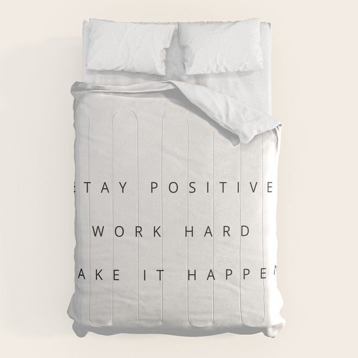 Stay positive Work hard Make it happen Comforter Gallery Image 1