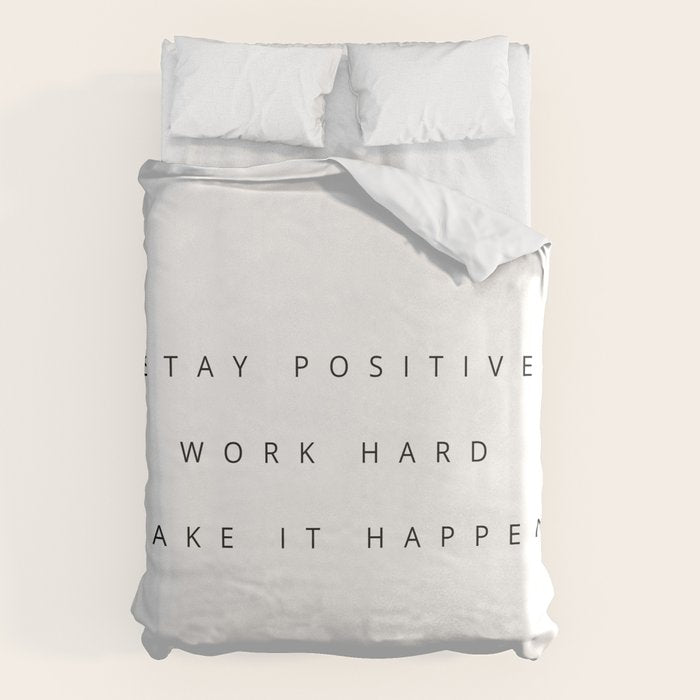 Stay positive Work hard Make it happen Duvet Cover Gallery Image 1