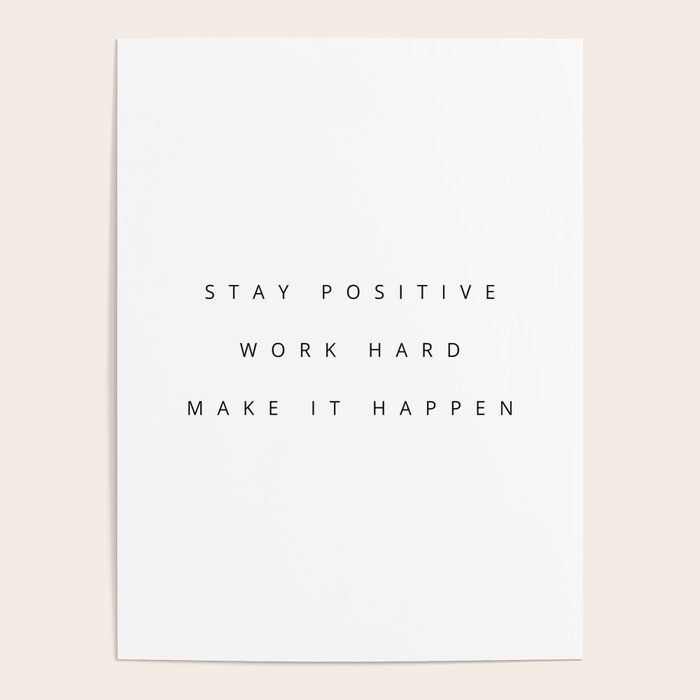 Stay positive Work hard Make it happen Poster Gallery Image 4