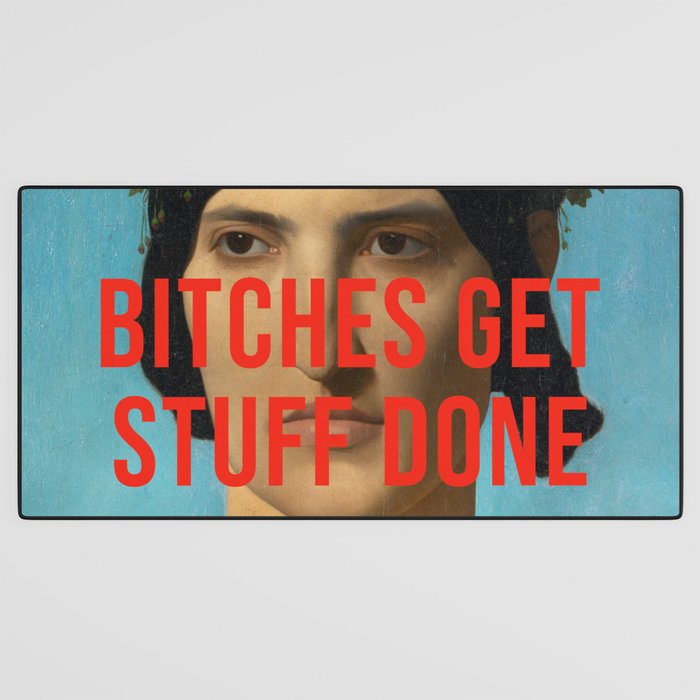 Bitches Get Stuff Done / AOC / Funny Feminist Motivational Quote Desk Mat Gallery Image 3