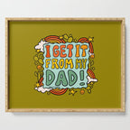 I Get It From My Dad Serving Tray Gallery Image 1