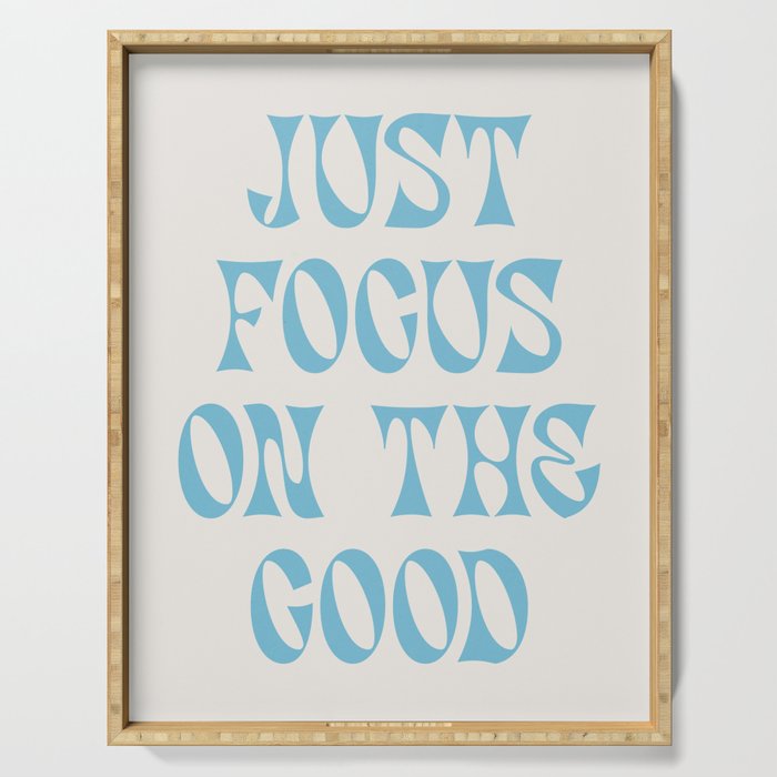 Just Focus On The Good Serving Tray Gallery Image 1