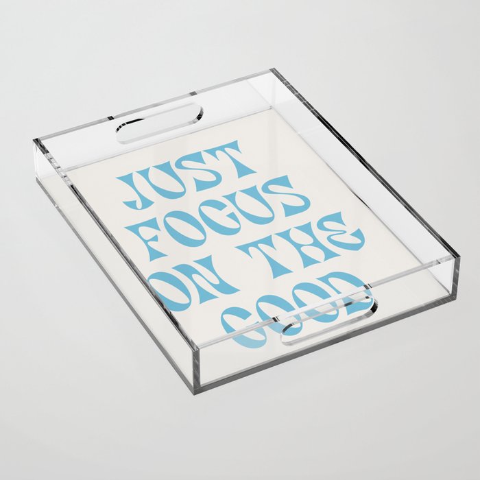 Just Focus On The Good Acrylic Tray Gallery Image 1