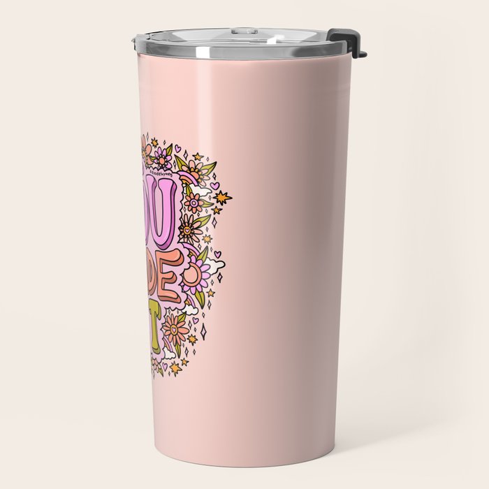 You Made It Travel Mug Gallery Image 2